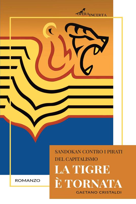 La tigre è tornata. Sandokan contro i pirati del capitalismo - Gaetano Cristaldi - copertina