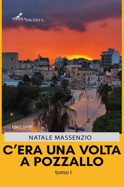 C'era una volta a Pozzallo. Vol. 1 - Natale Massenzio - copertina