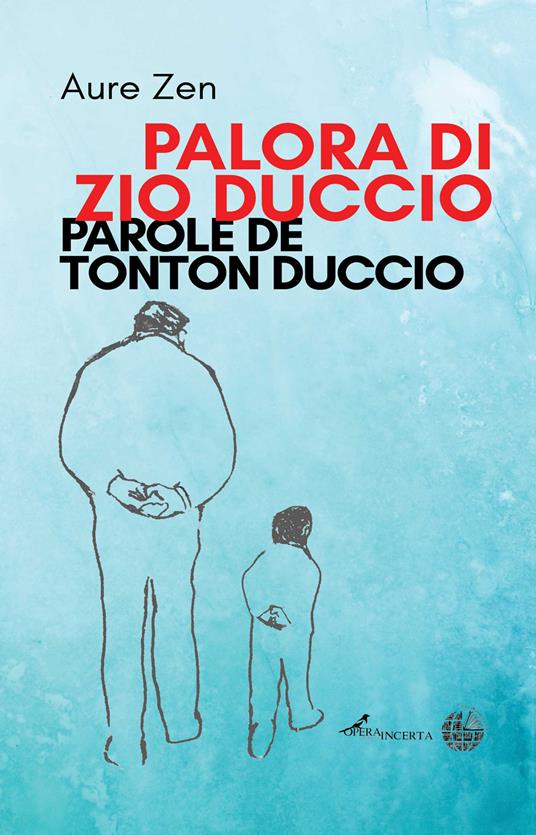 Palora di zio Duccio. Parole de tonton Duccio. Ediz. italiana e francese - Aure Zen - copertina