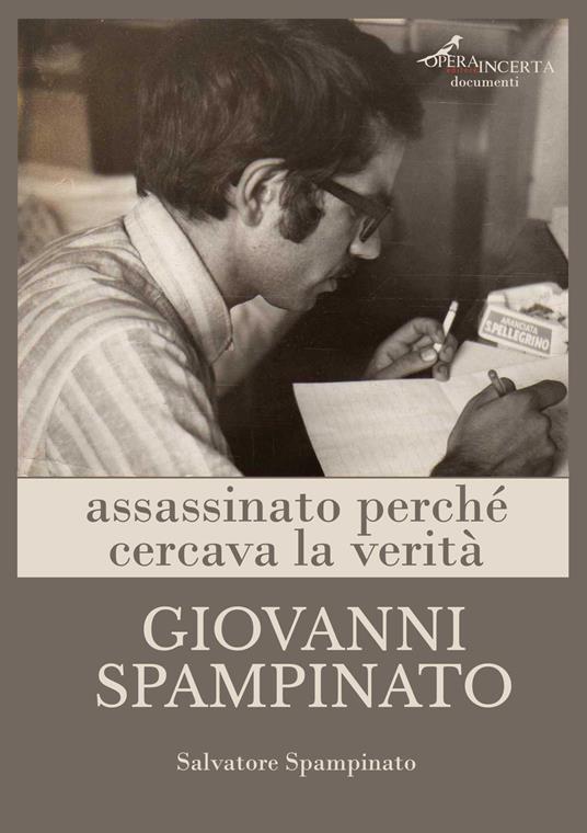 Giovanni Spampinato. Assassinato perché cercava la verità - Salvatore Spampinato - copertina