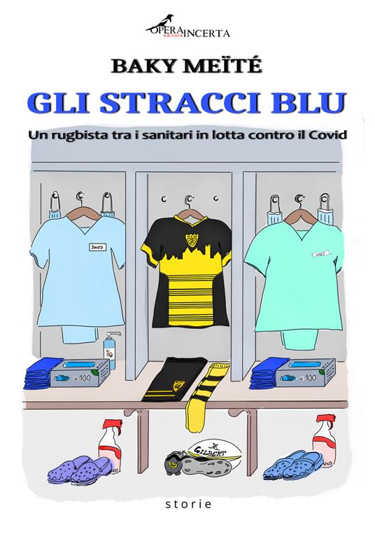 Gli stracci blu. Un rugbista tra i sanitari in lotta contro il Covid - Baky Meïté - copertina