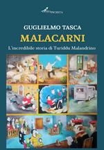 Malacarni. L'incredibile storia di Turiddu Malandrino