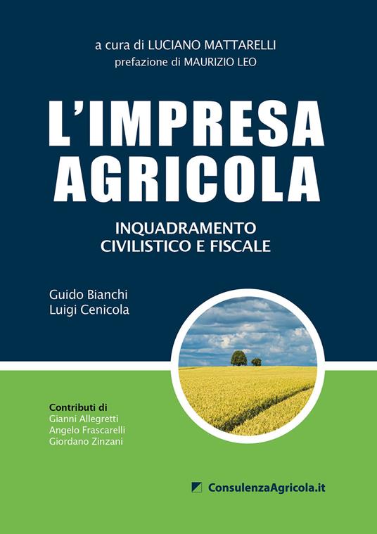 L' impresa agricola. Inquadramento civilistico e fiscale - Guido Bianchi,Luigi Cenicola - copertina