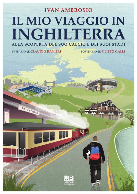 Il mio viaggio in Inghilterra. Alla scoperta del suo calcio e dei suoi stadi - Ivan Ambrosio - copertina