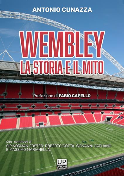 Wembley la storia il mito - Antonio Cunazza - copertina