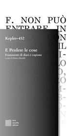 F. Perdere le cose. Frammenti di diari e copione