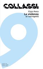 La violenza (e i suoi inganni)