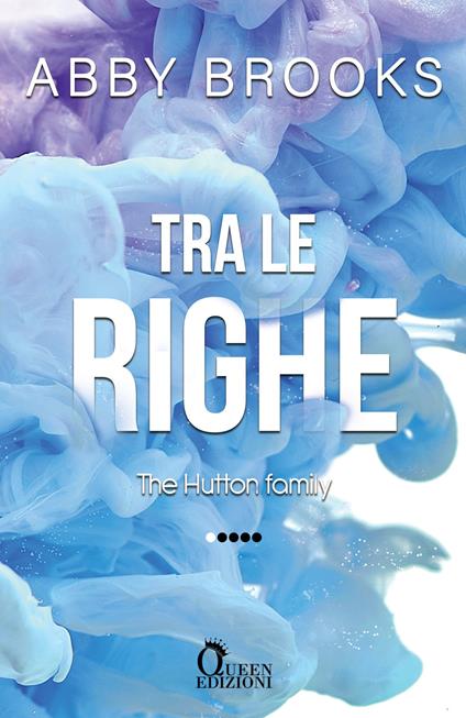 Tra le righe. The Hutton family. Vol. 1 - Abby Brooks - copertina