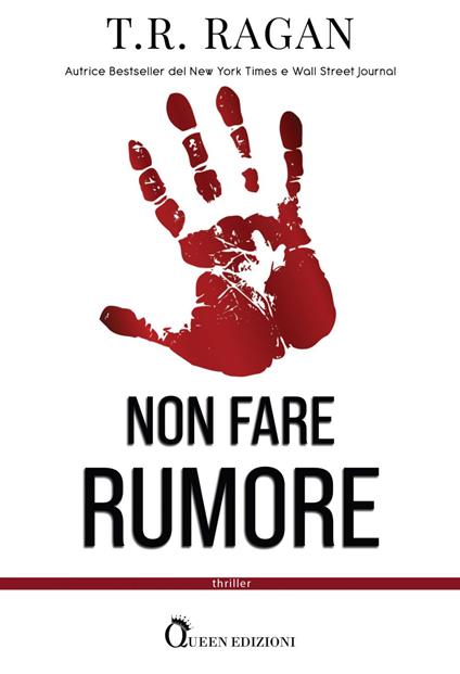 Non fare rumore - T. R. Ragan - copertina