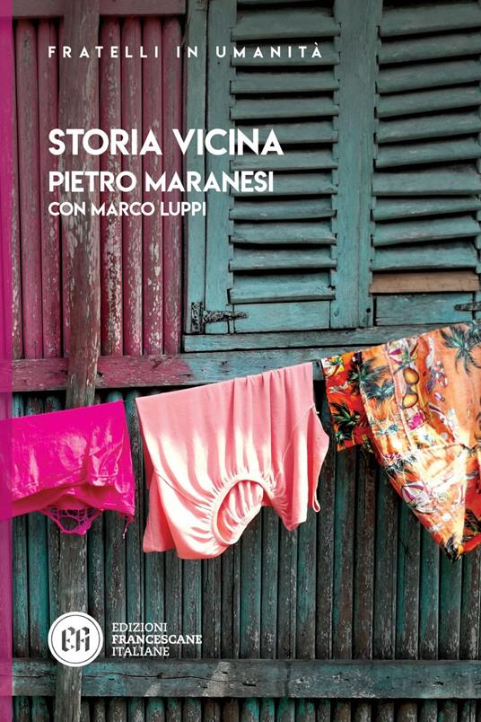 Storia vicina. La vicenda francescana tra tempo e fraternità - Marco Luppi,Pietro Maranesi - ebook