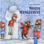 Mostro Mangianeve. Ediz. a colori