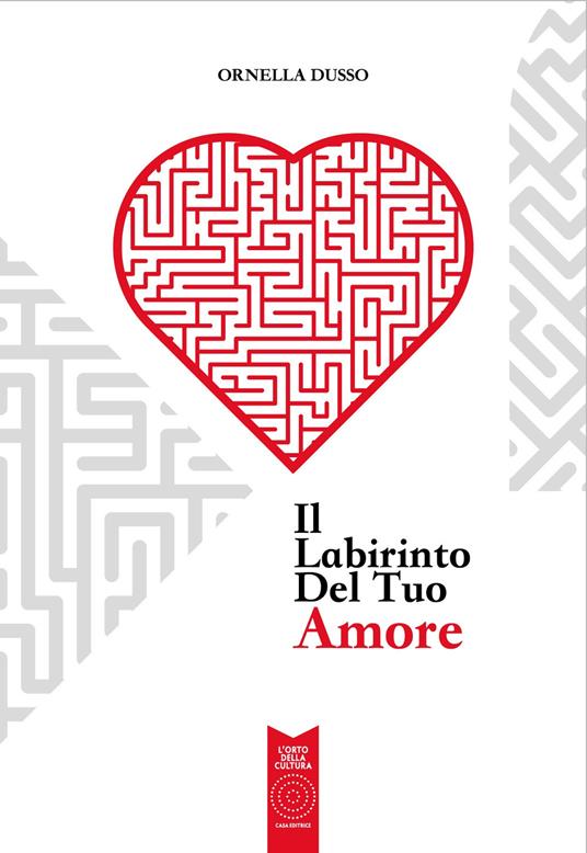 Il labirinto del tuo amore - Ornella Dusso - copertina