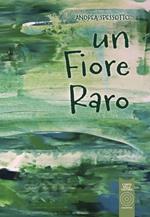 Un fiore raro