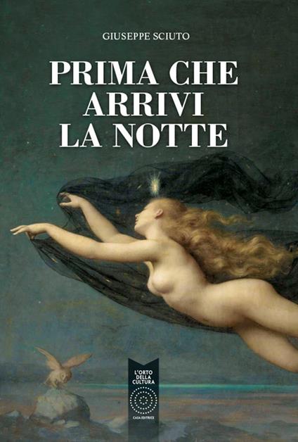 Prima che arrivi la notte - Giuseppe Sciuto - copertina