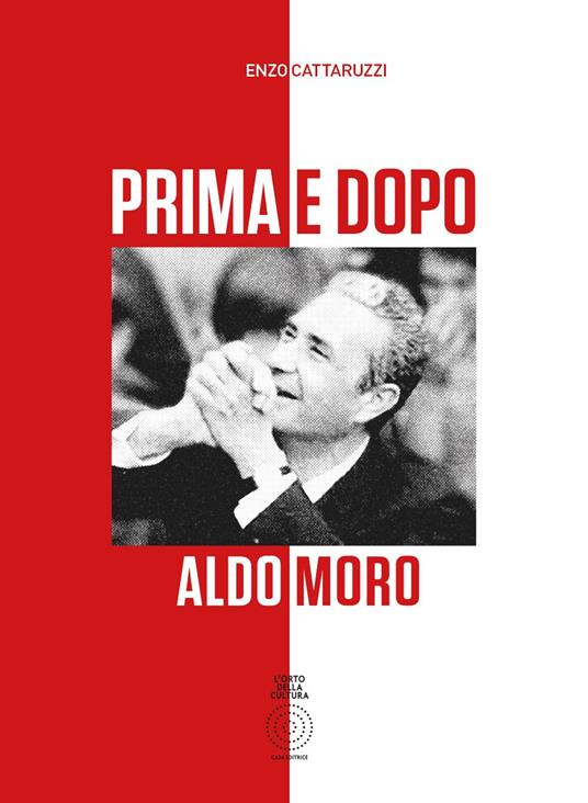 Prima e dopo Aldo Moro - Enzo Cattaruzzi - copertina