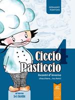 Ciccio Pasticcio. Incontri d'inverno. chiacchiere... tra amici