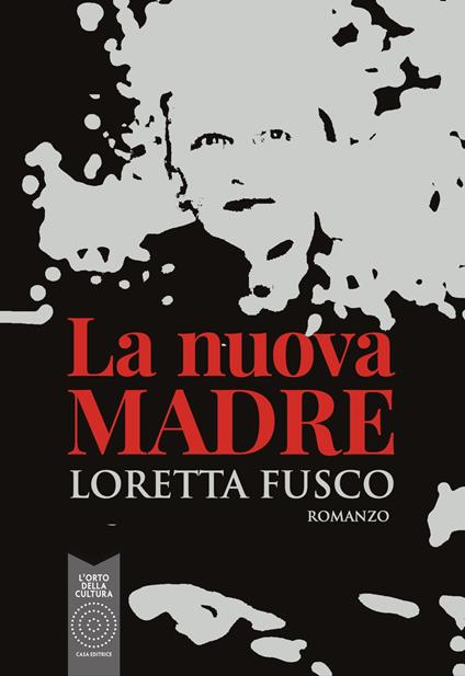 La nuova madre - Loretta Fusco - copertina