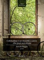 L' abitudine è un muretto a secco che puoi scavalcare