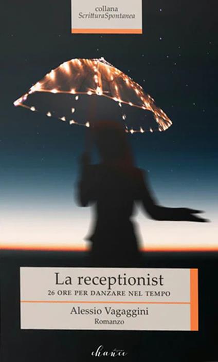 La receptionist. 26 ore per danzare nel tempo - Alessio Vagaggini - copertina