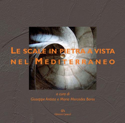 Le scale in pietra a vista nel Mediterraneo. Ediz. illustrata - copertina