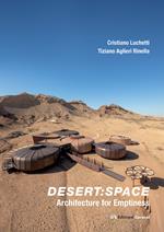 Desert: space. Architecture for emptiness