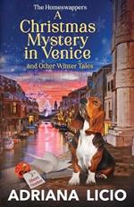 A Christmas Mystery in Venice and Other Winter Tales: 3 Short Stories