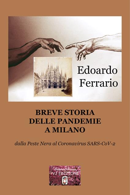 Breve storia delle pandemie a Milano. Dalla Peste Nera al Coronavirus SARS-CoV-2 - Edoardo Ferrario - copertina