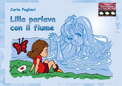 Lilla parlava con il fiume - Carla Pagliari - copertina