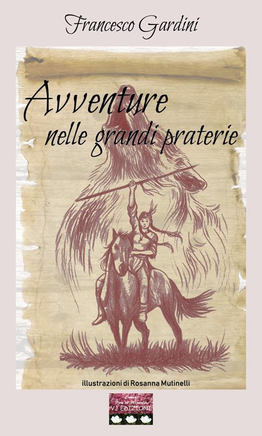 Avventure nelle grandi praterie - Francesco Gardini - copertina