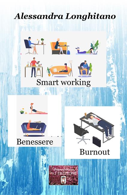 Smart working, benessere, burnout - Alessandra Longhitano - copertina