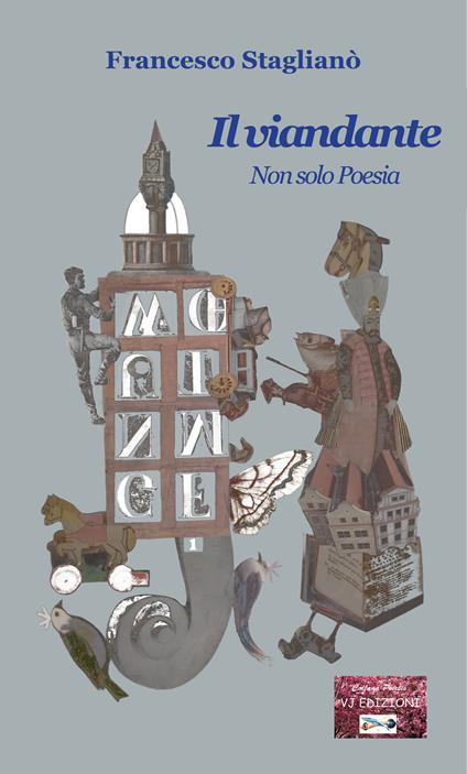 Il viandante. Non solo poesia - Francesco Staglianò - copertina