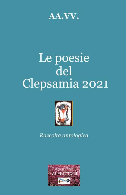 Le poesie del Clepsamia 2021 - copertina