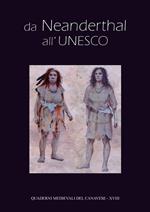 Quaderni medievali sul canavese. Vol. 18: Da Neanderthal all'UNESCO.
