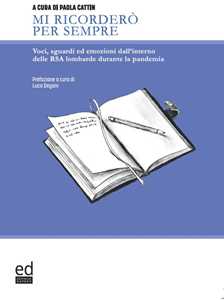 Mi ricorderò per sempre. Voci, sguardi ed emozioni dall'interno delle RSA lombarde durante la pandemia