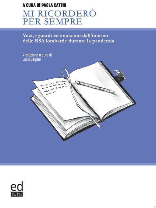Mi ricorderò per sempre. Voci, sguardi ed emozioni dall'interno delle RSA lombarde durante la pandemia - copertina