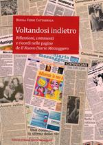 Voltandosi indietro. Riflessioni, commenti e ricordi nelle pagine de Il Nuovo Diario Messaggero