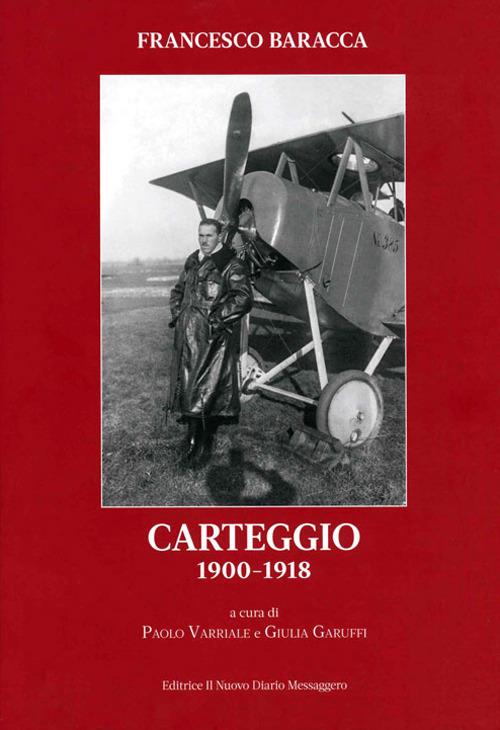 Carteggio 1900-1918 - Francesco Baracca - copertina