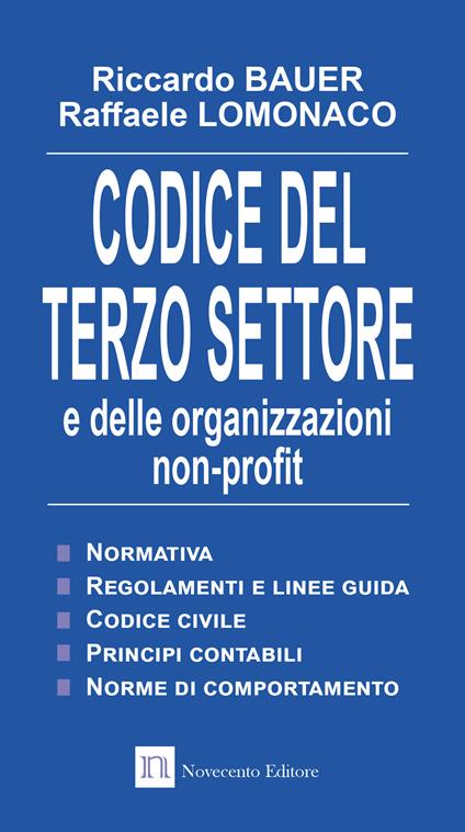Codice del terzo settore e delle organizzazioni non-profit - Riccardo Bauer,Raffaele Lomonaco - copertina