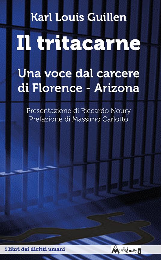 Il tritacarne. Una voce dal carcere di Florence, Arizona - Karl Louis Guillen,Fiamma Lolli - ebook