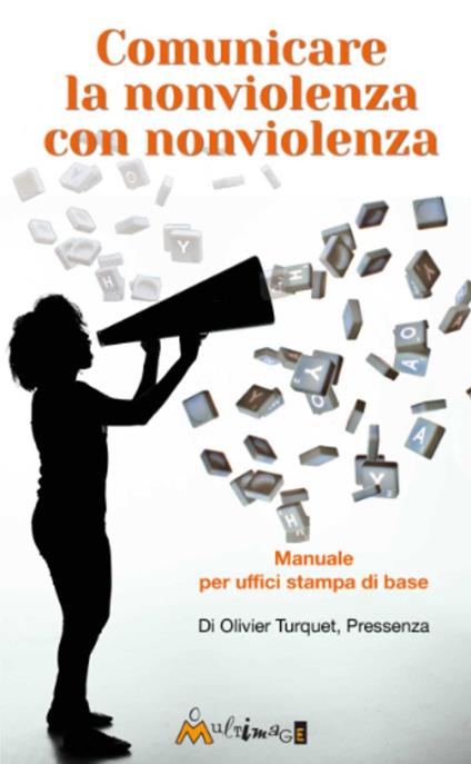 Comunicare la nonviolenza con nonviolenza - Olivier Turquet - ebook