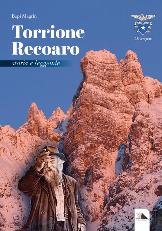 Torrione Recoaro. Storia e leggende - Bepi Magrin - copertina