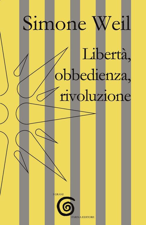 Libertà, obbedienza, rivoluzione - Simone Weil - copertina