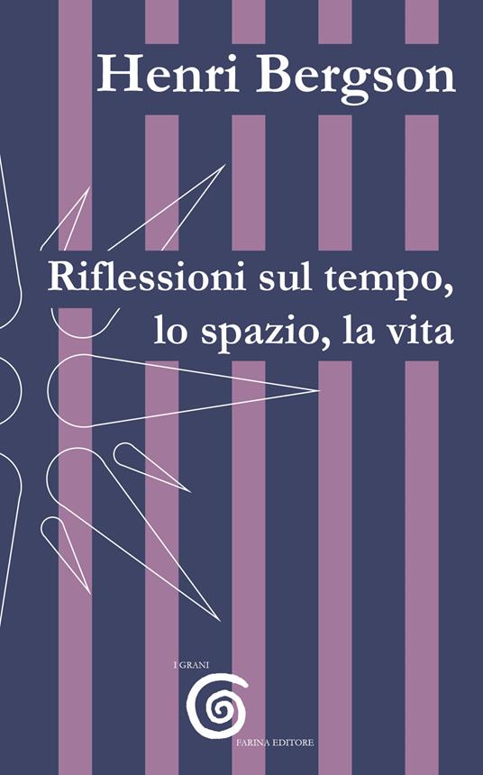 Riflessioni sul tempo, lo spazio, la vita - Henri Bergson - copertina