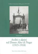 Arditi e alpini sul Dosso Alto di Nago (1915-1918)