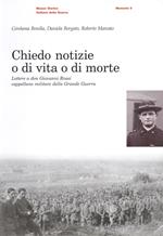 Chiedo notizie o di vita o di morte. Lettere a Don Giovanni Rossi cappellano militare nella grande guerra