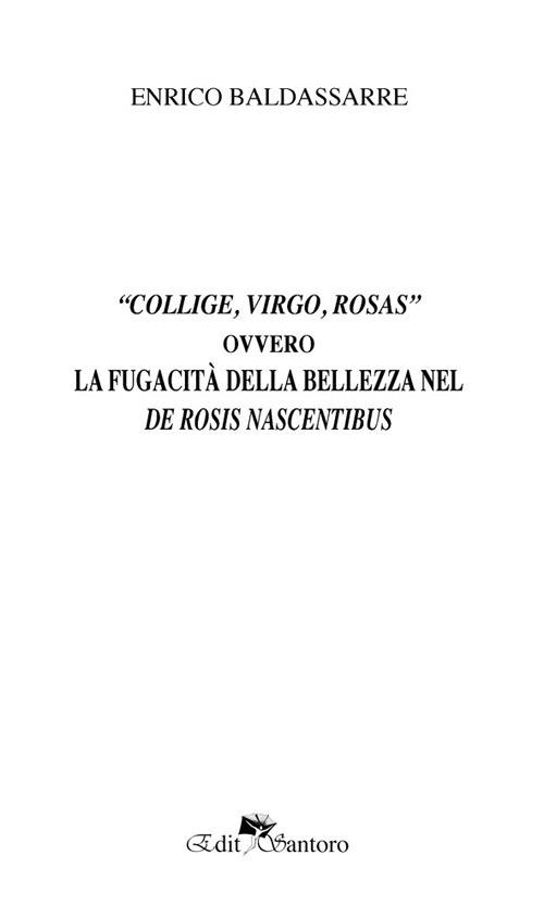 «Collige, virgo, rosas» ovvero La fugacità della bellezza nel De rosis nascentibus - Enrico Baldassarre - copertina