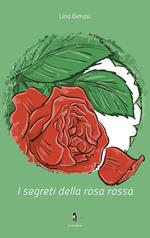 I segreti della rosa rossa