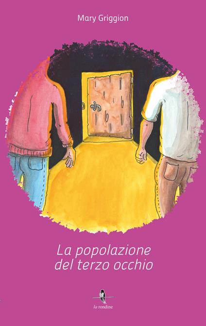 La popolazione del terzo occhio. Vol. 1 - Mary Griggion - Libro - La  Rondine Edizioni - | IBS