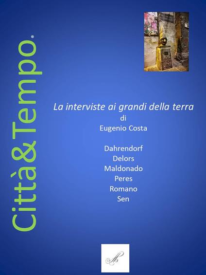 Città e tempo. Le interviste ai grandi della Terra. Con CD-Audio - Eugenio Costa - copertina