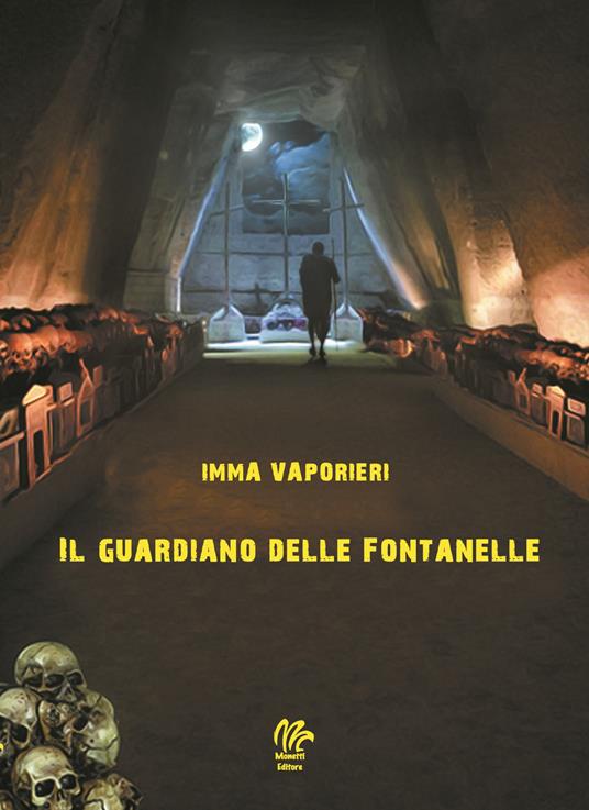 Il guardiano delle Fontanelle - Imma Vaporieri - copertina